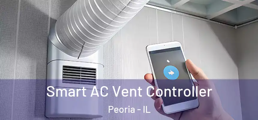  Smart AC Vent Controller Peoria - IL